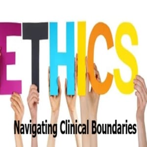 The Ethics of Navigating Boundaries in Clinical Practice (2HR) Presented by Dreya Blume, MSW, LCSW